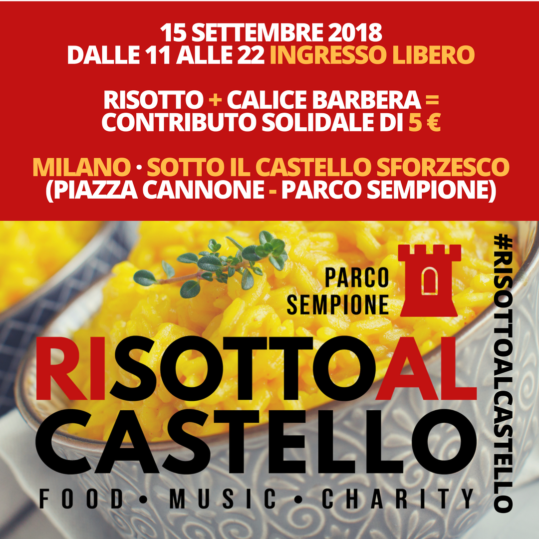 #risottoalcastello risotto castello sforzesco milano piazza cannone sempione uildm nemo milano sla sma riso vino food music charity evento milano milanese circo bio barbera